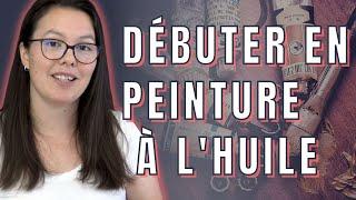 TOUT SAVOIR pour débuter en peinture à l'huile | L'ARTmoire par Fanny Duhaime