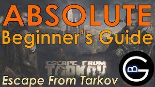 Absolute Beginner's Guide - Escape From Tarkov - Beginner's Series Episode 1