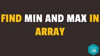 How to Find Min and Max Value in Array in Javascript