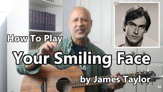 "Your Smiling Face" by James Taylor - Guitar Tutorial