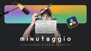 minutaggio - la serie gratuita su DaVinci Resolve e Videomaking per il web