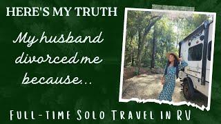 Here's My Truth | My Husband Divorced Me Because... - Full Time Solo Female Vanlife ( Starting Over)