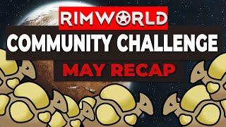 May Recap | RimWorld Monthly Community Challenge 2023