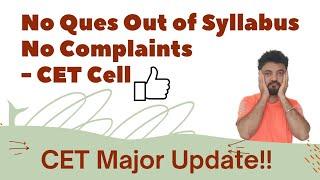 CET 2021 Major Update | No Question Out of Syllabus & No Complaints - CETCell Commissioner!! 