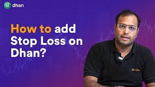 What is Stop Loss? How to add Stop Loss on Dhan Web Explained in Hindi | Dhan