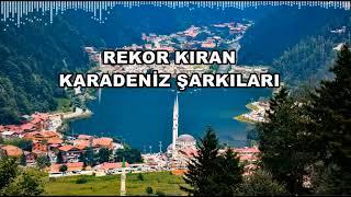 Rekor Kıran Karadeniz Şarkıları [HD - KESİNTİSİZ]