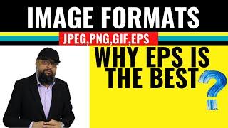 Introduction to Image Formats and Why EPS is the Best for Supreme Quality Documents