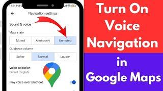 How To Turn On Voice Navigation In Google Maps