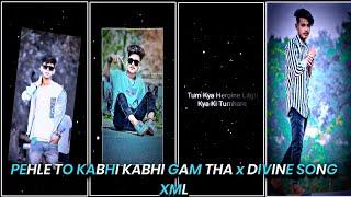 PEHLE TO KABHI KABHI GAM THA x DIVINE XML FILE ALIGHT MOTION VIDEO EDTING NEW TREND NEW XML FILE️