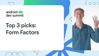 Top 3 picks from the Form Factors track at ADS ‘22