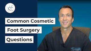 Commonly Asked Cosmetic Foot Surgery Questions | Ask Dr. Moore