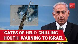 Israel-Yemen War: Houthis To Rain Missiles On These Israeli Cities Next | 'Sky Will Melt Like Metal'