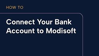 Connecting your Bank Account to Modisoft