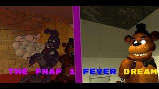 The FNAF 1 Fever Dream!