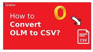 How to Convert OLM to CSV File |  Export OLM Emails to Excel CSV File |