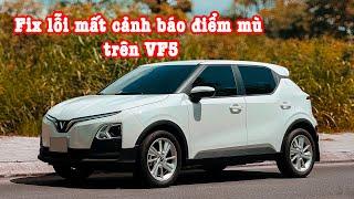 Lỗi mất cảnh báo điểm mù trên VF5 và hướng xử lý | Phần mềm 10.3 quá nhiều lỗi, ae đừng lên.