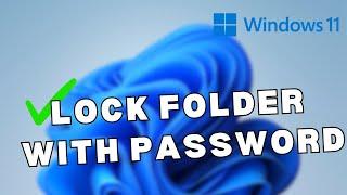 How to lock folder in Windows 11 with Password I 2024 Tutorial