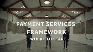 The Fintech Files: The payment services framework – where to start