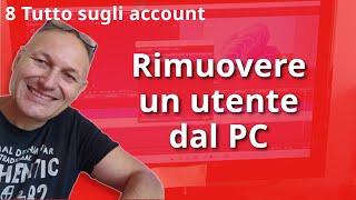 8 Come rimuovere un utente dal PC | Daniele Castelletti | AssMaggiolina