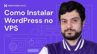 Como Instalar WordPress no VPS (MUITO FÁCIL) Hostinger Brasil