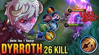 26 Kills!! Dyrroth Inspire + Full Attack Speed Build = NEW META! - Build Top 1 Global Dyrroth ~ MLBB