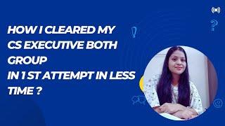 HOW I CLEARED CS EXECUTIVE BOTH GROUP IN 1 ST ATTEMPT |MY PERSONAL SITUATION IN LAST 40 DAYS