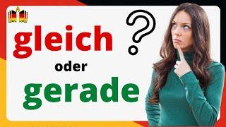 متى أقول GERADE؟ و الفرق عن GLEICH في اللغة الألمانية || gleich vs. gerade