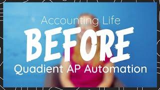 Before and after: How Quadient AP Automation by Beanworks became the accounting game changer!