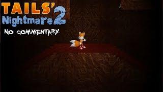 Tails Nightmare 2 - Full Gameplay - No Commentary