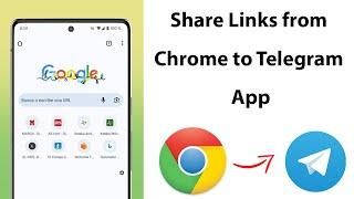 How to Share Links from Chrome to Telegram App?