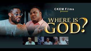 WHERE IS GOD? (Full Movie) || Written by Segun Opoola ||#damilolamikebamiloye #trending#latest#movie