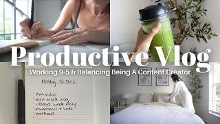 VERY PRODUCTIVE DAY IN MY LIFE | Working 9-5, Filming, Editing & Balancing Being A Content Creator