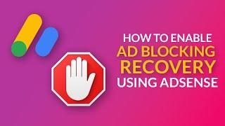 Tutorial: How to Set Up an Ad Blocking Recovery Message with AdSense (Works with WordPress)