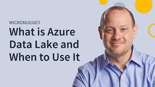 What is Azure Data Lake and When to Use It