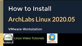 How to Install ArchLabs Linux 2020.05 + VMware Tools + Quick Look on VMware Workstation