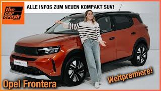 Opel Frontera (2024) Alles zum NEUEN Kompakt SUV ab unter 30.000€! Review | Test | Elektro | Hybrid