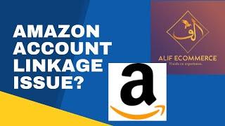 How to resolve Amazon Related/Linked account issues by Engr Kiran