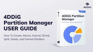 4DDiG Partition Manager Tutorial | Create, Resize, Extend, Shrink, Split, Delete, Format Partition