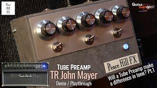 Peace Hill FX TR John Mayer Tube Preamp(Does A Tube Preamp Make Any Difference To Your Tone? Part 1)