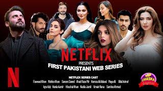 Netflix First Pakistani Web Series | Mahira and Fawad Netflix Series | Chaska Digital | Netflix |