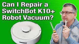 Don't Replace, Repair! Can I Bring My SwitchBot K10+ Robot Vacuum Back to Life?