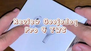 REVIEW GOOJODOQ PRO 4 TWS | REKOMENDASI TWS MURAH DIBAWAH 100K MIRIP AIRPODS