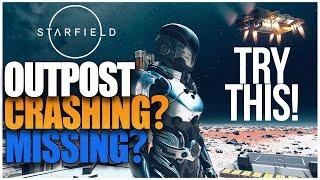 Starfield | Outpost Keeps Crashing | Outpost Missing | Try This! #starfield