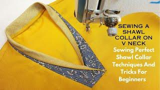 Sewing A Shawl Collar On V NeckSewing Perfect Shawl Collar Techniques And Tricks For Beginners #77