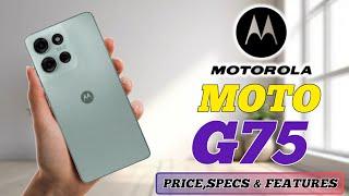 MOTOROLA MOTO G75 5G PRICE IN PHILIPPINES REVIEW SPECS AND FEATURES