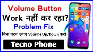 Volume Buttons Not Working Problem Fix | Control Volume Without Pressing Volume Button | Tecno Phone