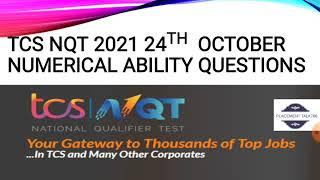 TCS NQT 2021 24TH OCTOBER NUMERICAL ABILITY QUESTIONS WITH ANSWERS