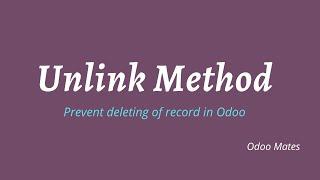 85. How To Override Unlink Method In Odoo || Prevent Deleting Record || Odoo Unlink ORM Method