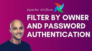 Password authentication and filtering by owner in Apache Airflow