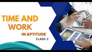 "Time and Work" Aptitude For Placements (CLASS-2) |  @ViaDigitally ​